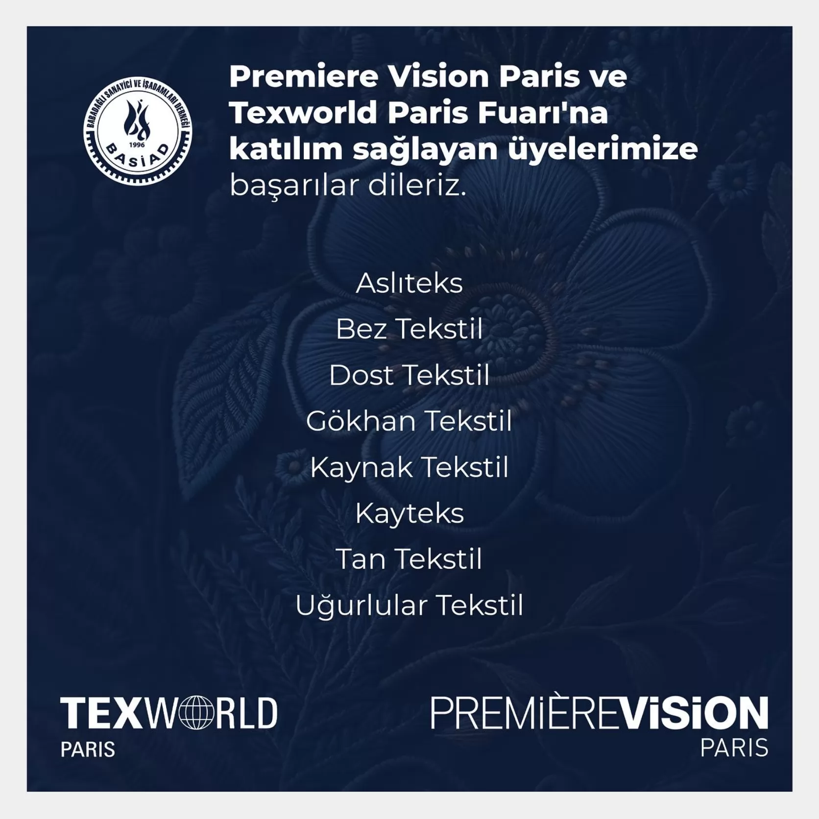 Premiere Vision Paris ve Texworld Paris Fuarı'na katılım sağlayan üyelerimize başarılar dileriz.