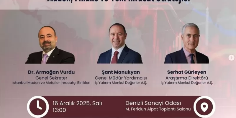 Küresel Üretim Sürecinde Türkiye Maden, Finans ve Yeni İhracat Stratejisi