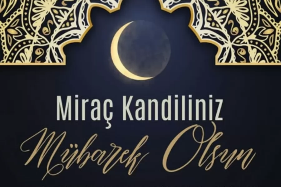 Miraç Kandiliniz mübarek olsun.