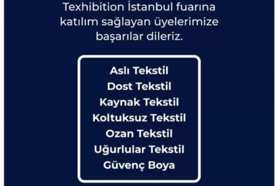 Texhibition İstanbul fuarına katılım sağlayan üyelerimize başarılar dileriz.